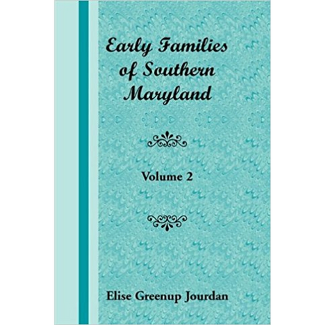 Early Families of Southern Maryland: Volume 2