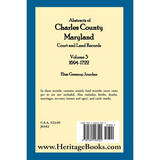 Abstracts of Charles County, Maryland Court and Land Records: Volume 3: 1694-1722 back cover
