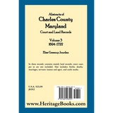 Abstracts of Charles County, Maryland Court and Land Records: Volume 3: 1694-1722 back cover