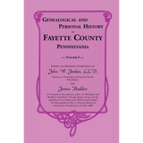 Genealogical and Personal History of Fayette County, Pennsylvania Volume 1