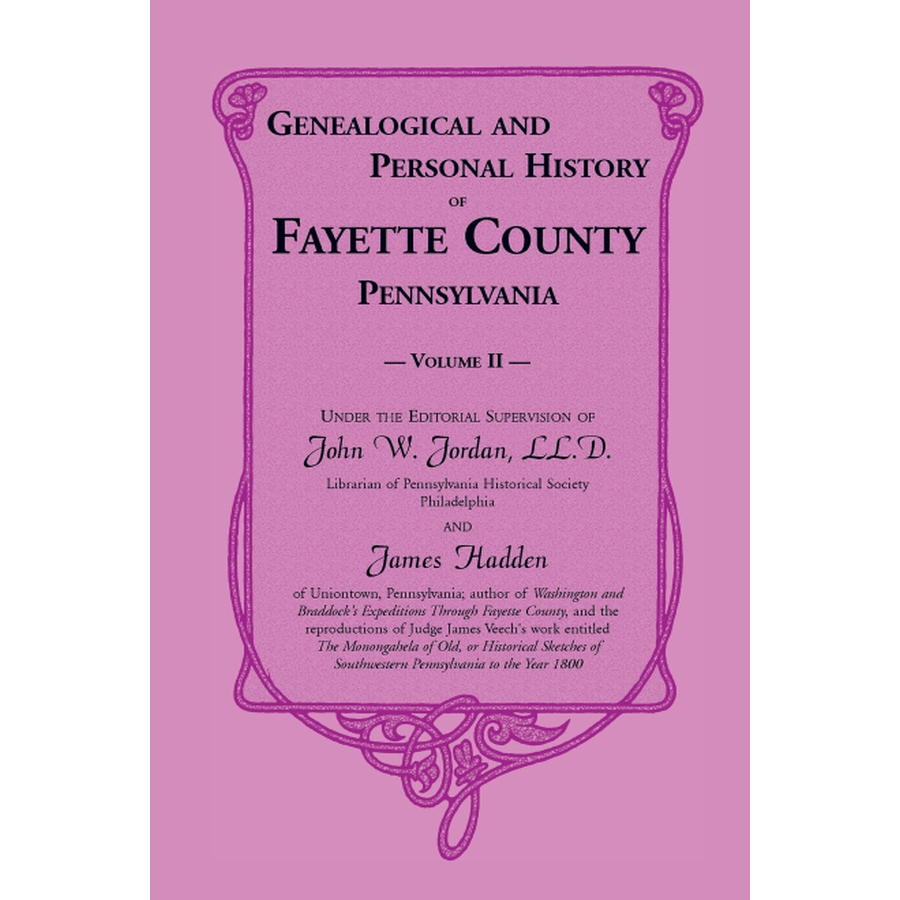 Genealogical and Personal History of Fayette County, Pennsylvania, Volume 2