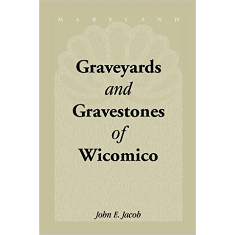 Graveyards and Gravestones of Wicomico [Maryland]
