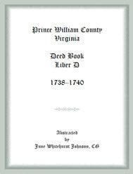 Prince William County, Virginia Deed Book Liber D, 1738-1740