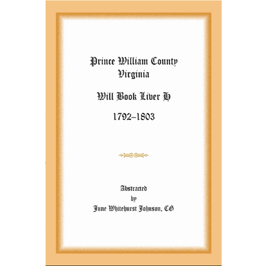 Prince William County, Virginia Will Book Liber H, 1792-1803