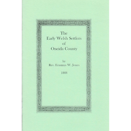 The Early Welsh Settlers of Oneida County (New York)