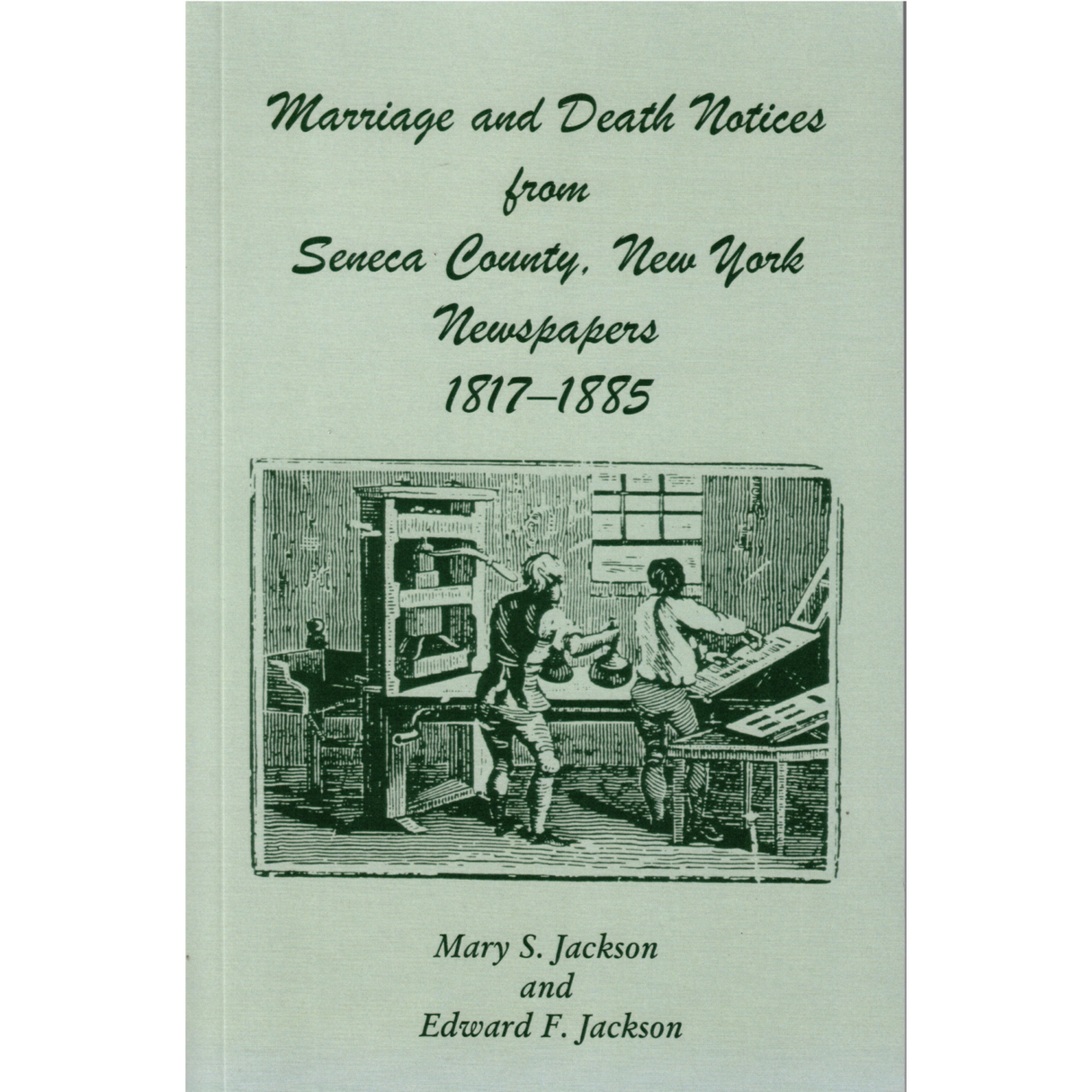 Marriage and Death Notices from Seneca County, New York Newspapers, 1817-1885