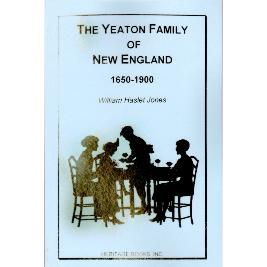 The Yeaton Family of New England, 1650-1900