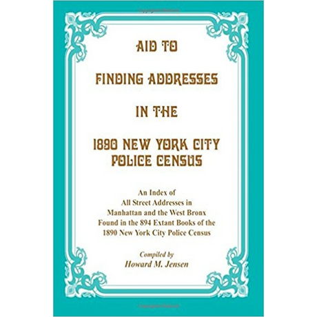 Aid to Finding Addresses in 1890 New York City Police Census