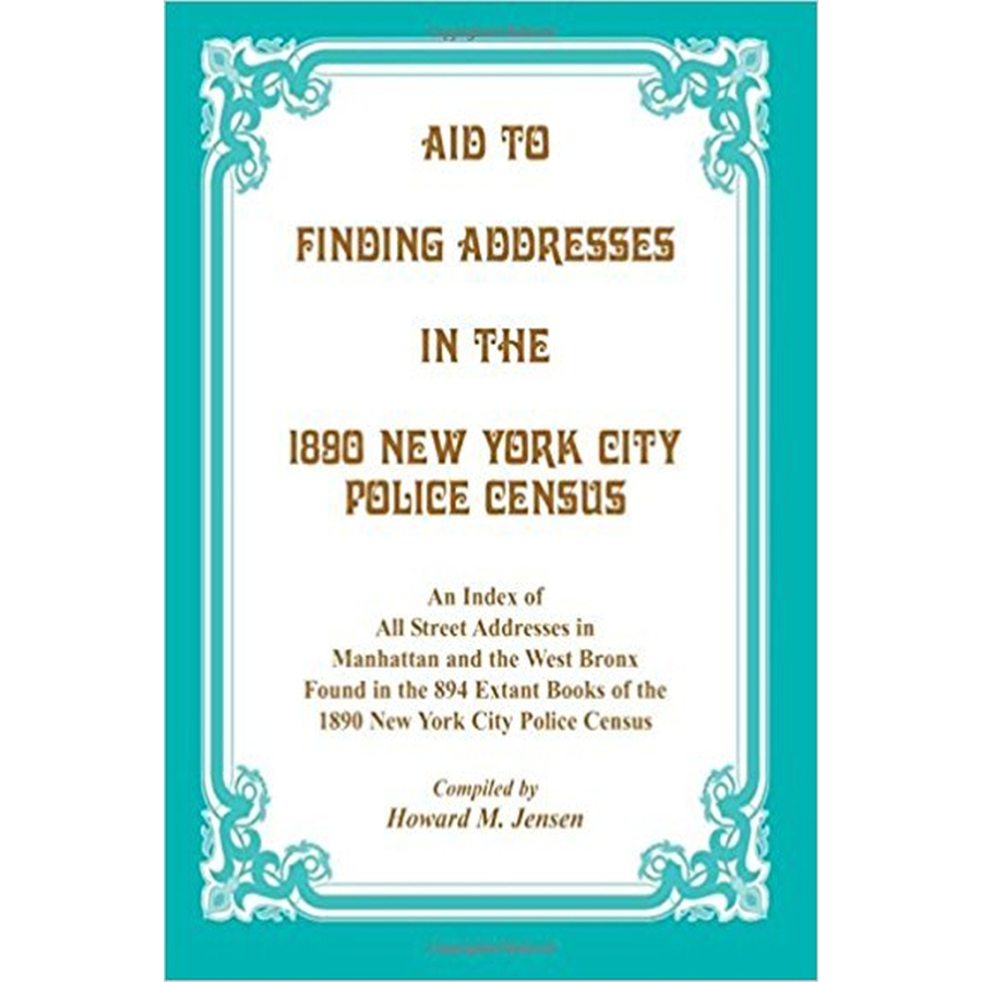 Aid to Finding Addresses in 1890 New York City Police Census