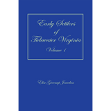 Early Settlers of Tidewater Virginia, Volume 1