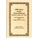 1850 Census for the Town of Howard, Steuben County, New York and Genealogical Data on the Families Who Lived There