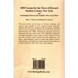 1850 Census for the Town of Howard, Steuben County, New York and Genealogical Data on the Families Who Lived There back cover