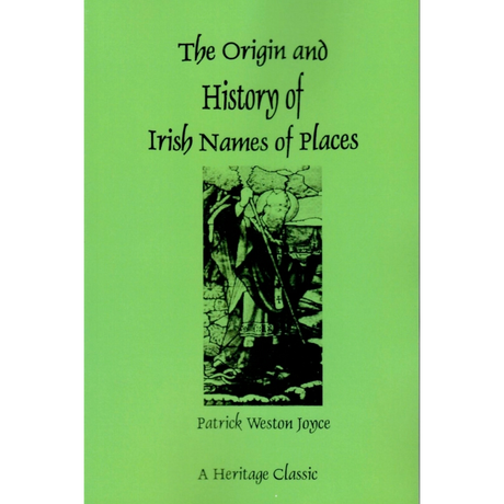 The Origin and History of Irish Names of Places