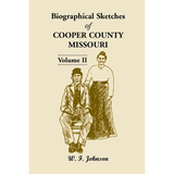 Biographical Sketches of Cooper County, Missouri, Volume 2
