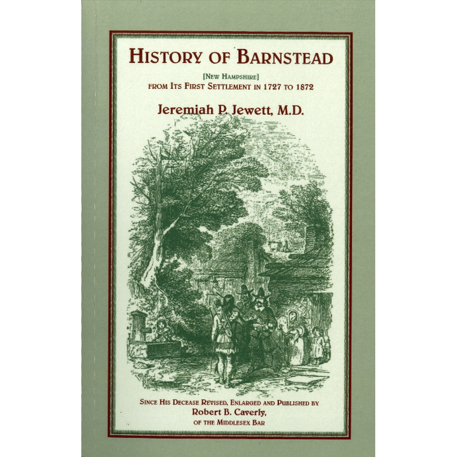 History of Barnstead [New Hampshire], from its First Settlement in 1727 to 1872