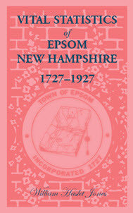 Vital Statistics of Epsom, New Hampshire, 1727-1927