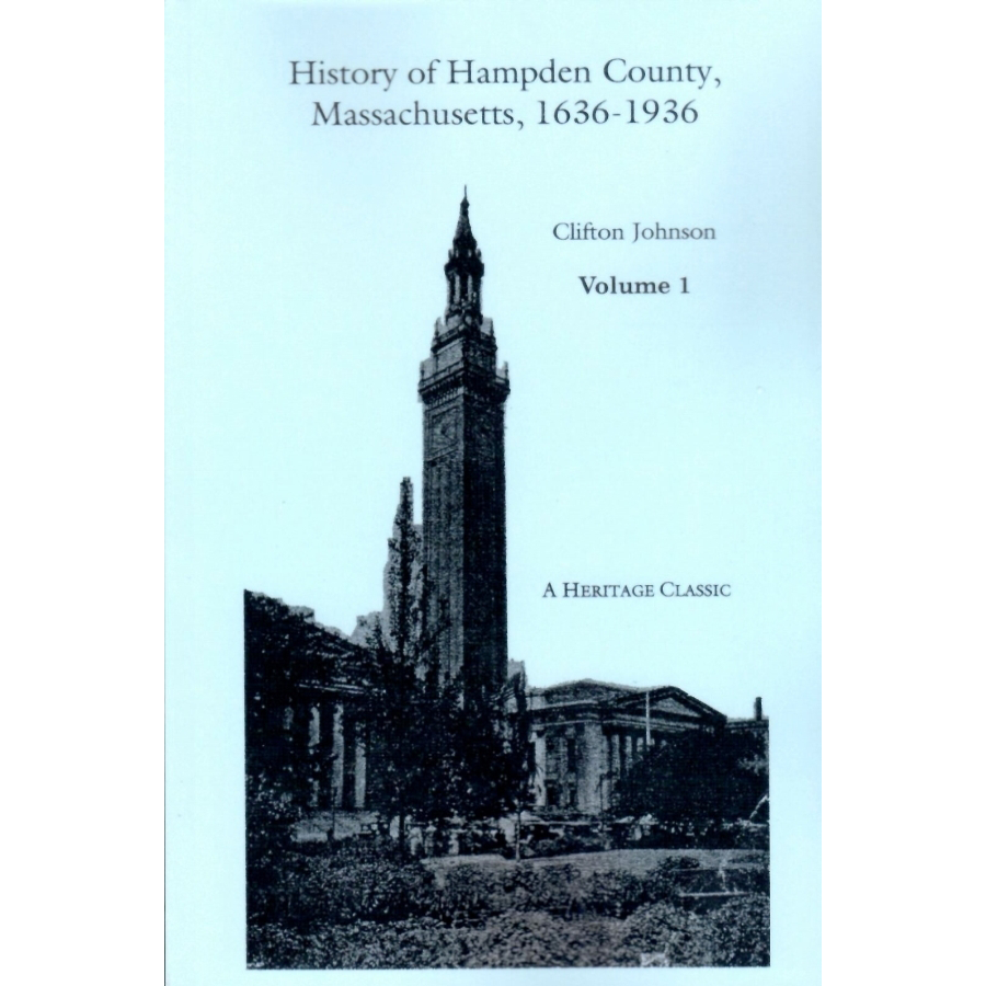 History of Hampden County, Massachusetts 1636-1936 [2 volumes]