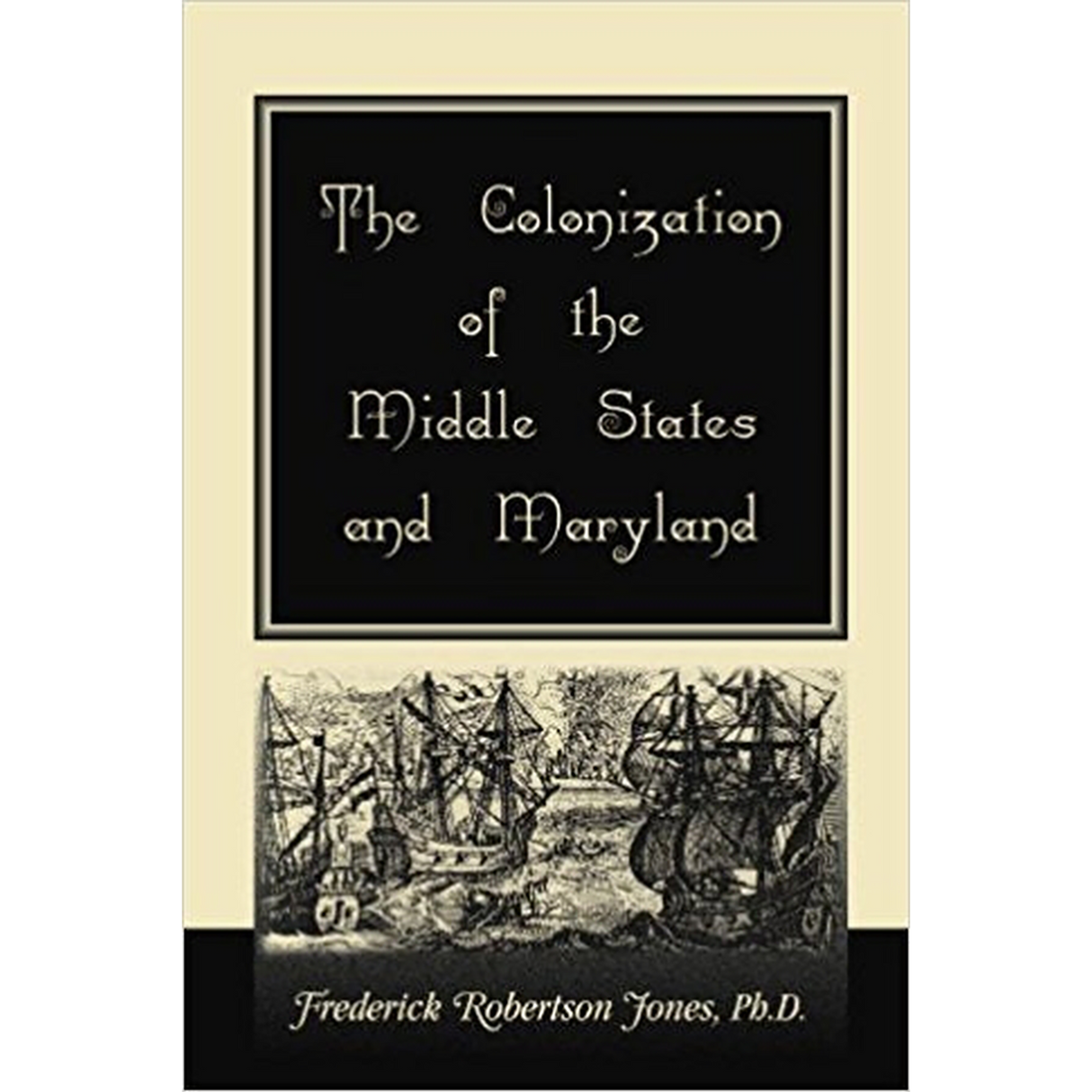 The Colonization of the Middle States and Maryland