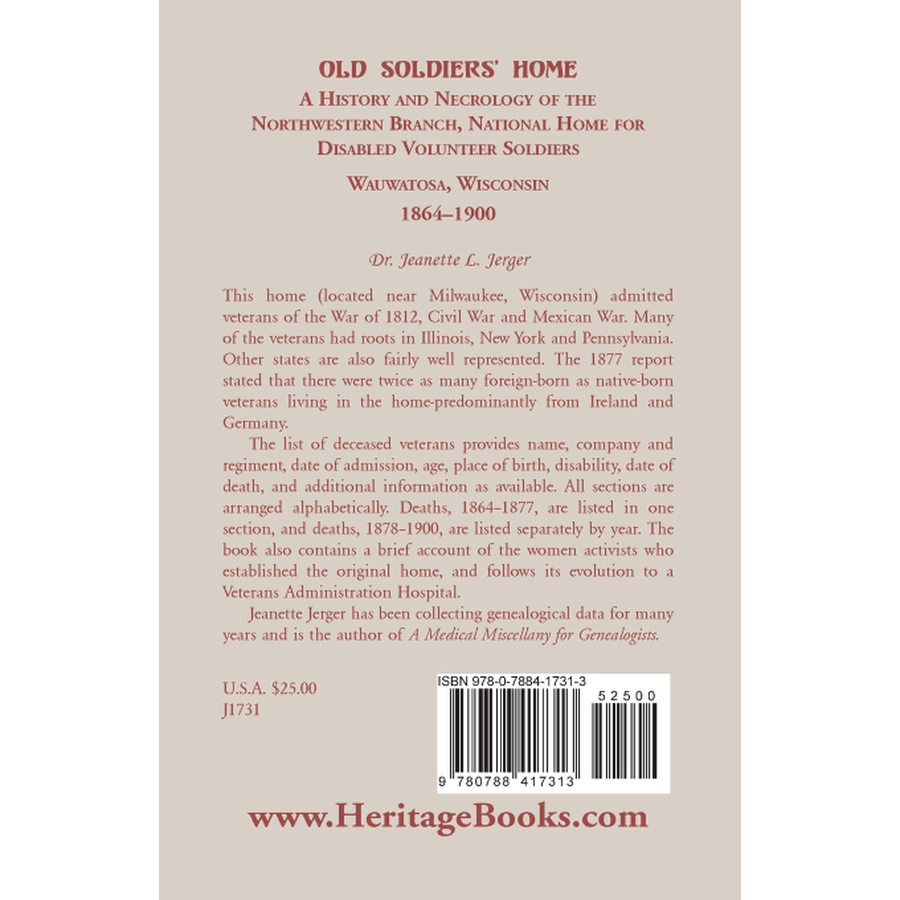 Old Soldiers' Home: A History and Necrology of the Northwestern Branch, National Home for Disabled Volunteer Soldiers, Wauwatosa, Wisconsin, 1864-1900 back cover