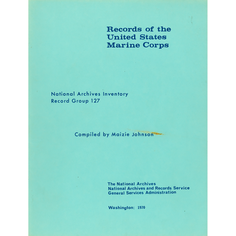 Records of the United States Marine Corps, National Archives Inventory, Record Group 127