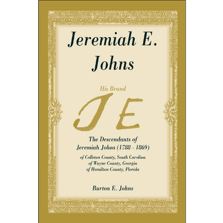 Jeremiah E. Johns: The Descendants of Jeremiah Johns (1788-1869)