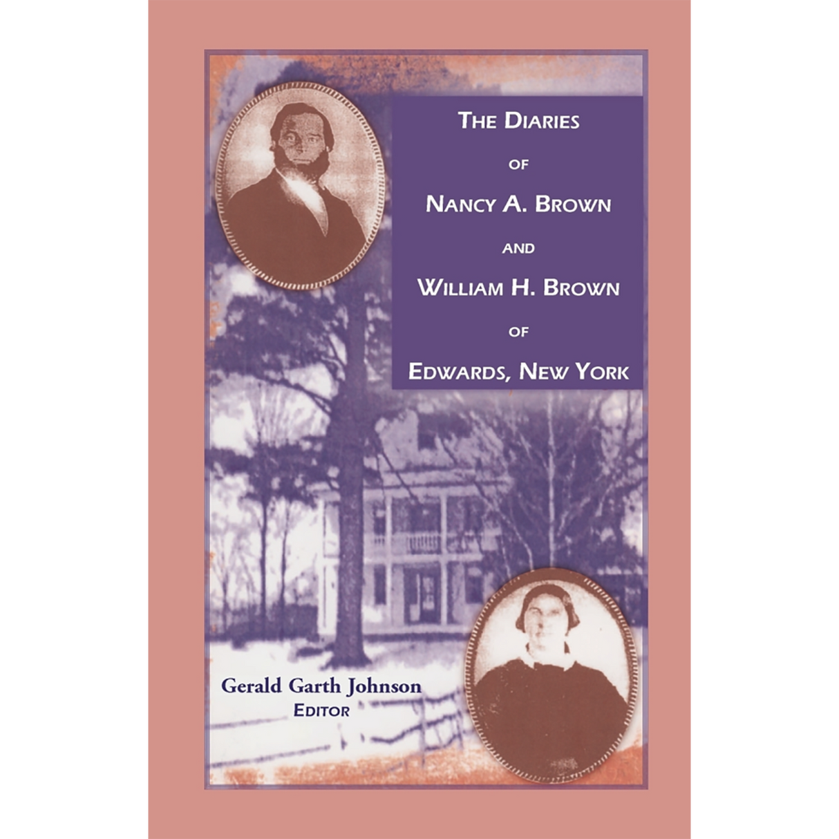 The Diaries of Nancy A. Brown and William H. Brown of Edwards, New York