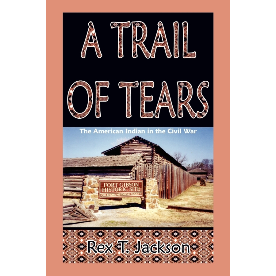 A Trail of Tears: The American Indian in the Civil War