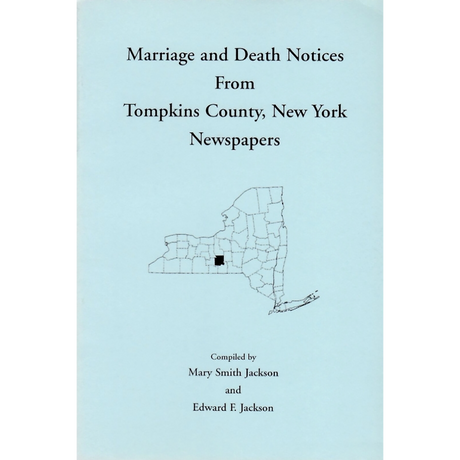 Marriages and Deaths from Tompkins County, New York Newspapers