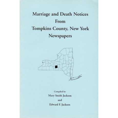 Marriages and Deaths from Tompkins County, New York Newspapers