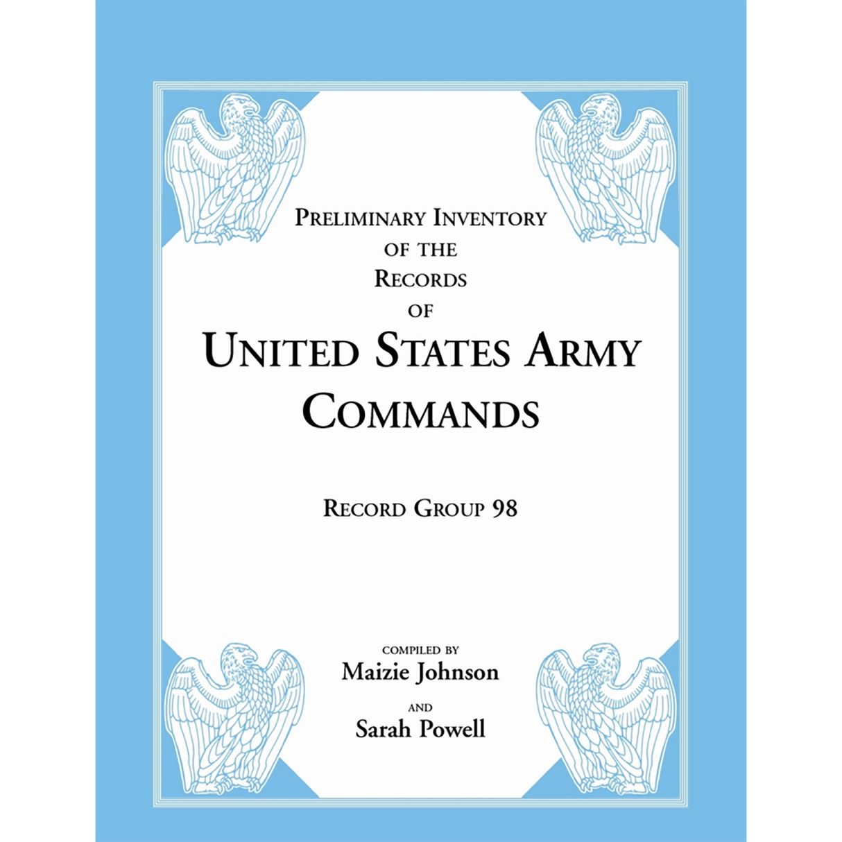 Preliminary Inventory of the Records of United States Army Commands, Record Group 98