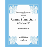 Preliminary Inventory of the Records of United States Army Commands, Record Group 98