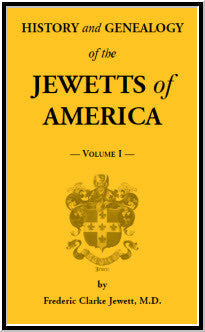 History and Genealogy of the Jewetts of America [2 volumes]