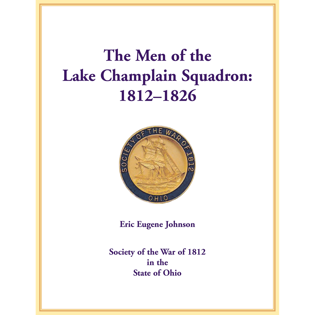 The Men of the Lake Champlain Squadron: 1812-1826