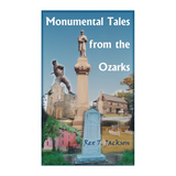 Monumental Tales from the Ozarks