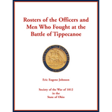 Rosters of the Officers and Men Who Fought at the Battle of Tippecanoe
