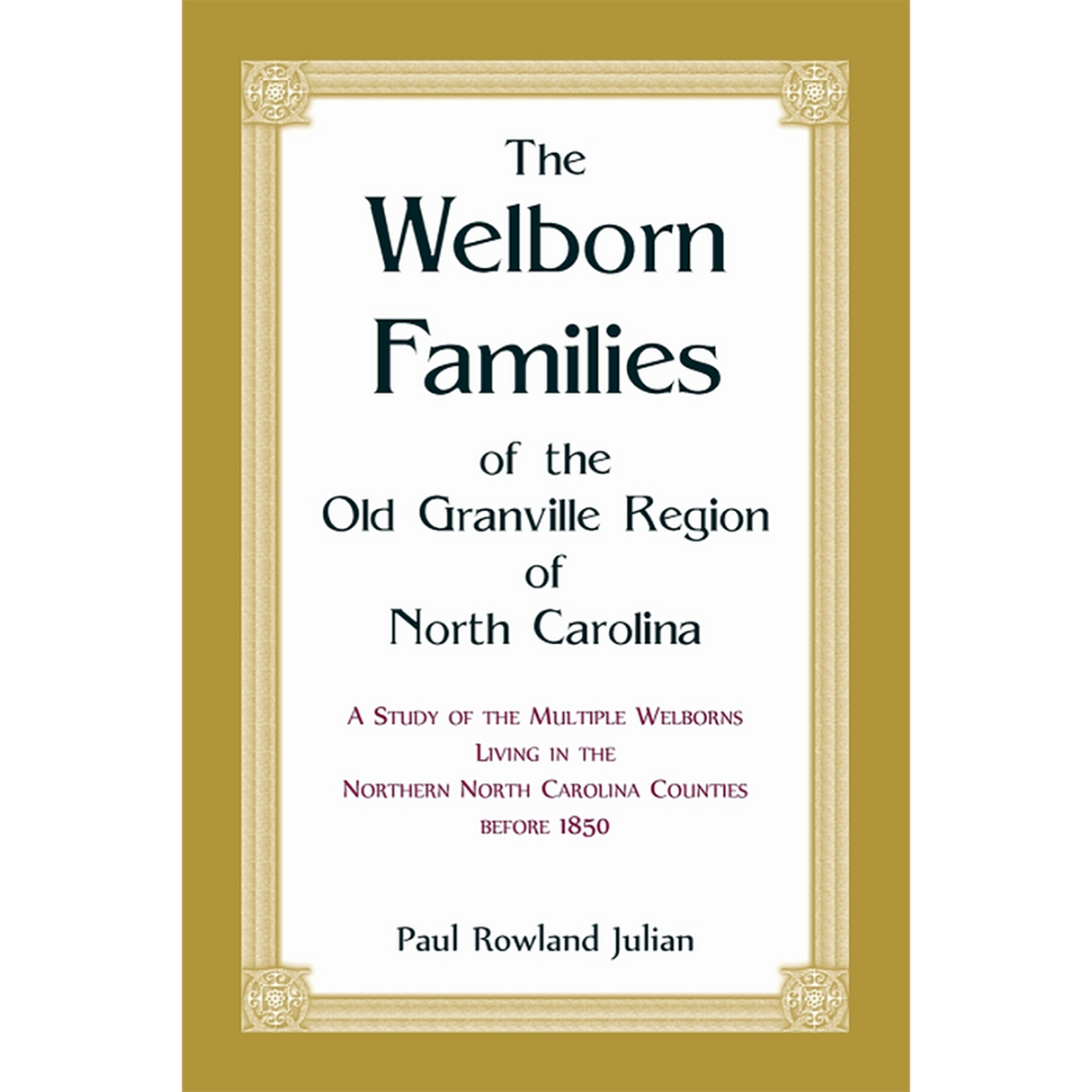 The Welborn Families of the Old Granville Region of North Carolina