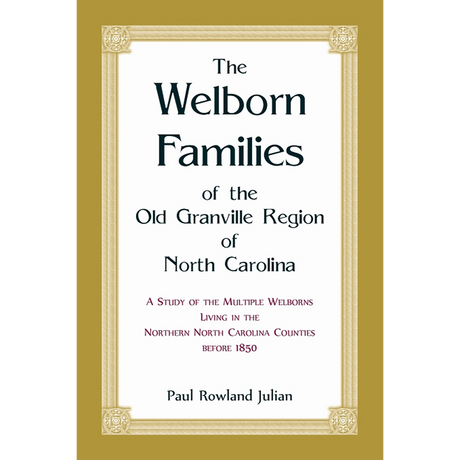 The Welborn Families of the Old Granville Region of North Carolina