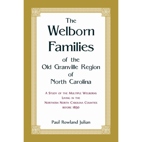 The Welborn Families of the Old Granville Region of North Carolina