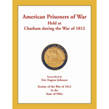 American Prisoners of War Held at Chatham During the War of 1812