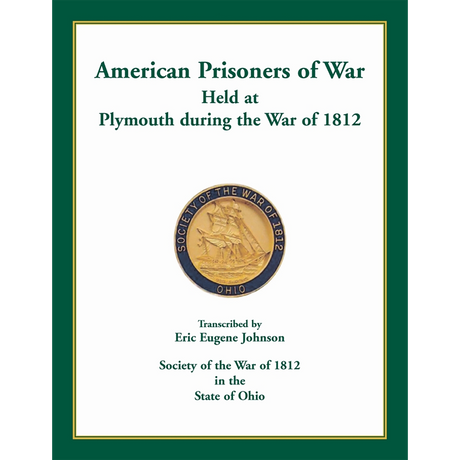 American Prisoners of War Held at Plymouth during the War of 1812