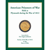 American Prisoners of War Held at Plymouth during the War of 1812