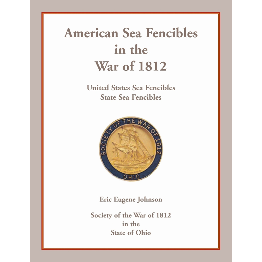 American Sea Fencibles in the War of 1812: United States Sea Fencibles, State Sea Fencibles