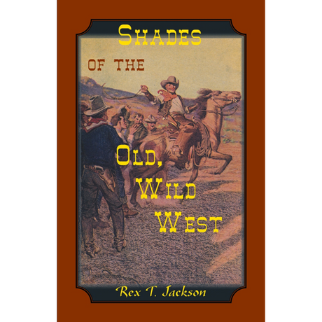 Shades of the Old Wild West