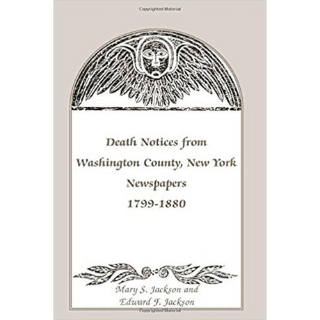 Death Notices from Washington County, New York, Newspapers, 1799-1880