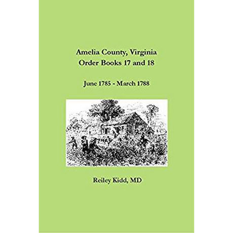 Amelia County, Virginia Order Books 17 and 18: June 1785 to March 1788