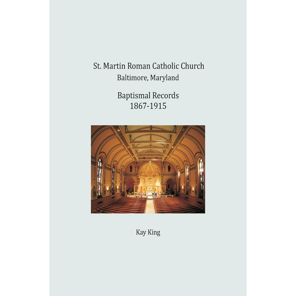 St. Martin Roman Catholic Church, Baltimore, Maryland, Baptismal Records, 1867-1915