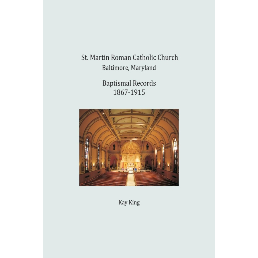 St. Martin Roman Catholic Church, Baltimore, Maryland, Baptismal Records, 1867-1915