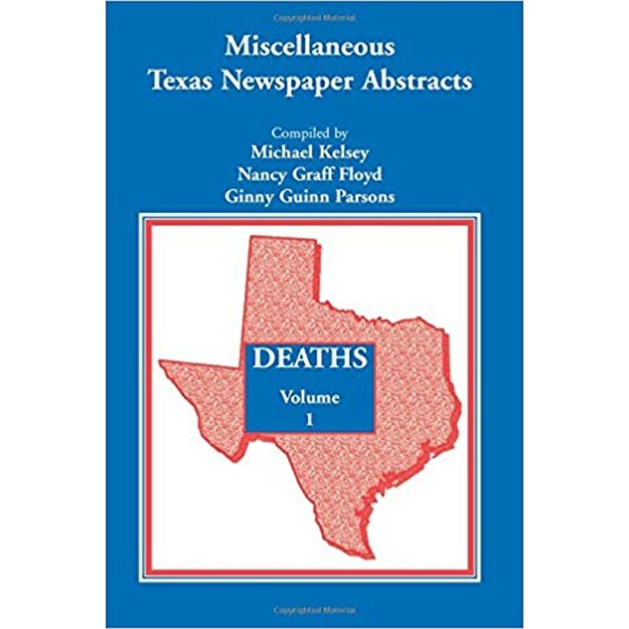 Miscellaneous Texas Newspaper Abstracts, Deaths, Volume 1