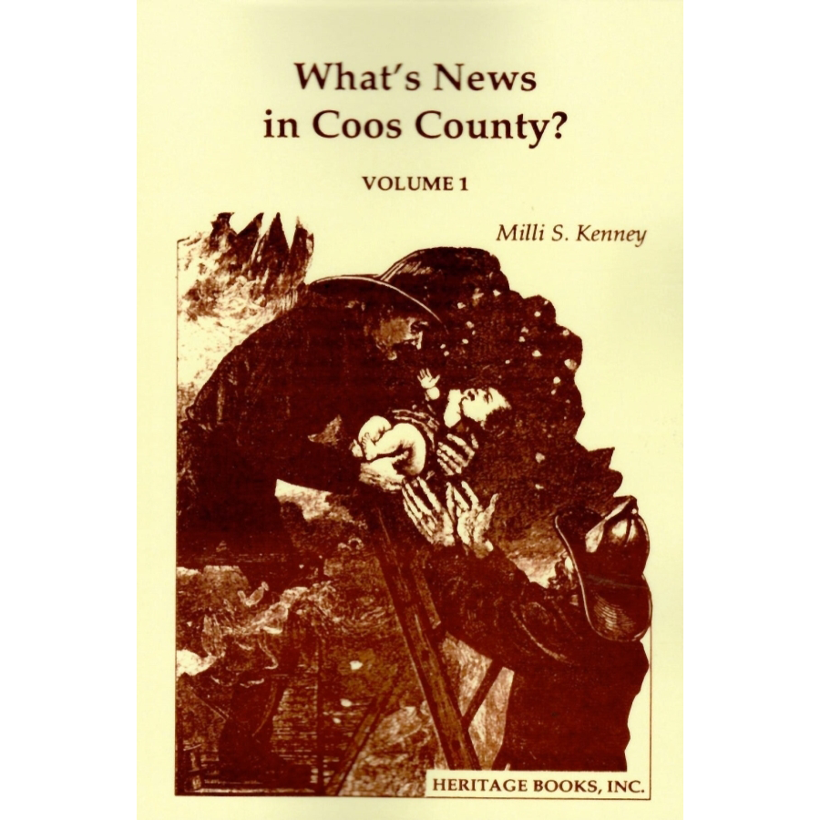 What's News in Coos County, Volume 1