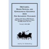 Obituaries, Death Notices and Genealogical Gleanings from the "Saugerties Telegraph", Volume 2: 1853-1860